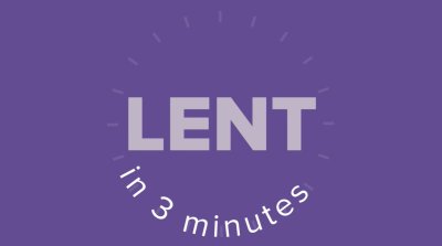 New Lent In 3 Minutes Video From Busted Halo
